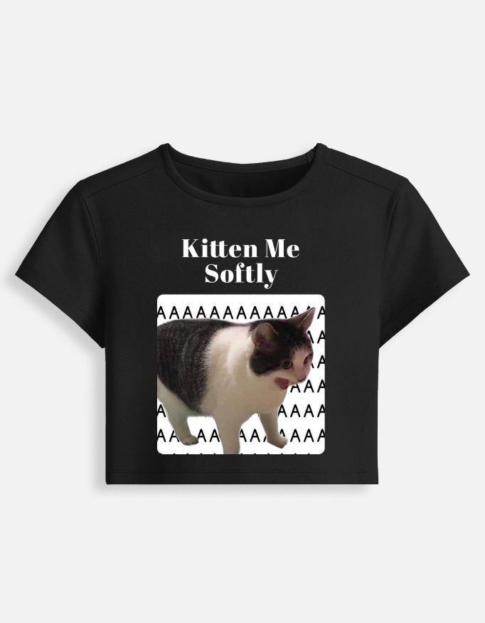 Kitten Me Softly | Baby Tee | KittyKat